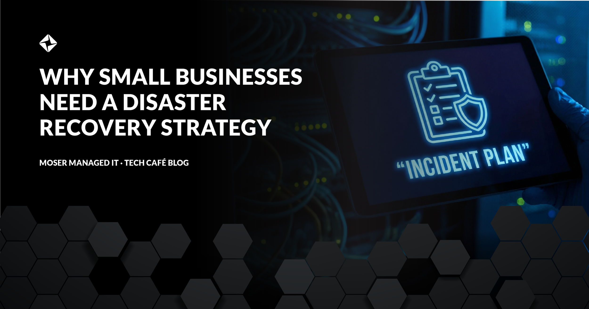 Why Small Businesses Need a Disaster Recovery Strategy