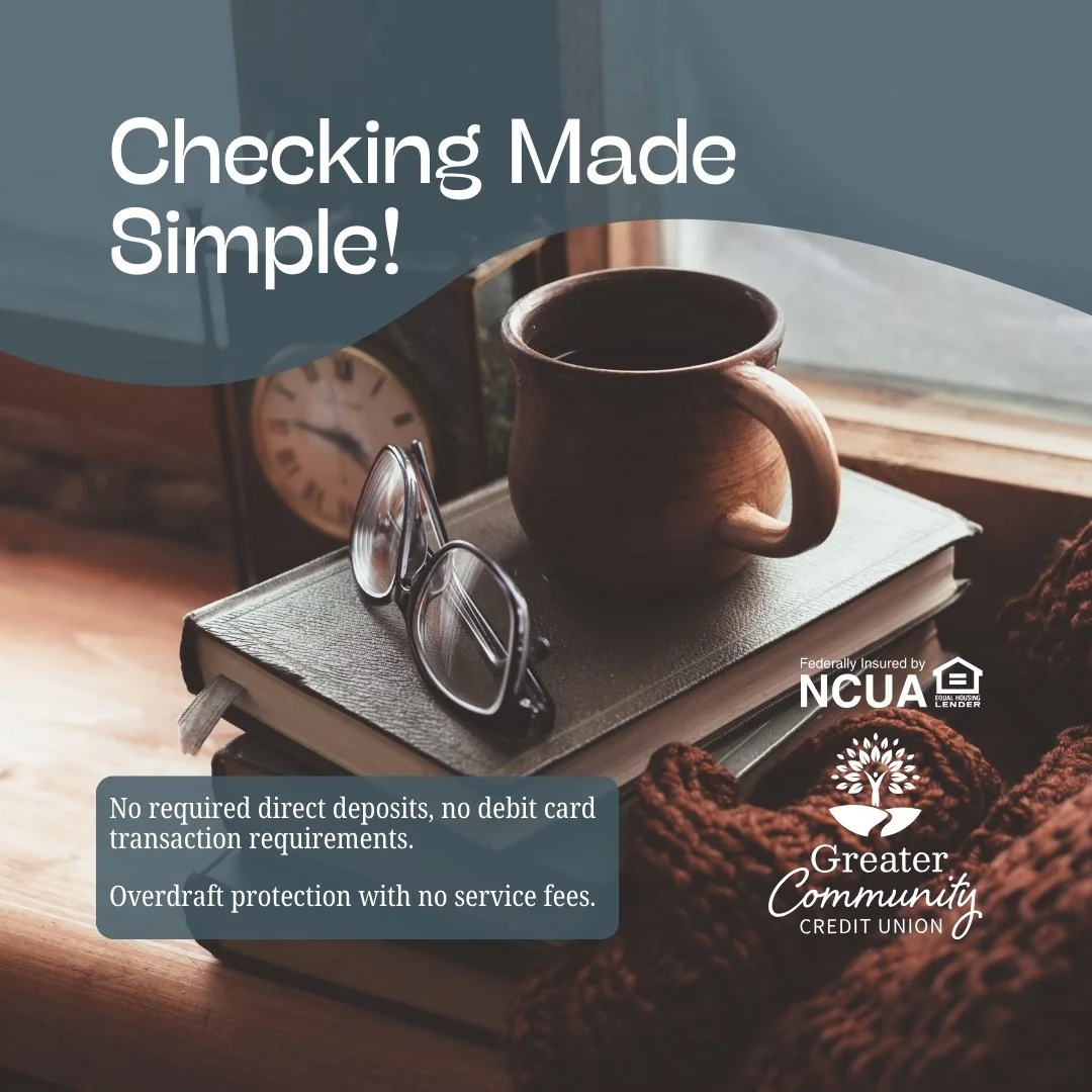 Forget about checking accounts with complicated rules! We offer simple and easy checking accounts that work for you.

Contact us for more info.