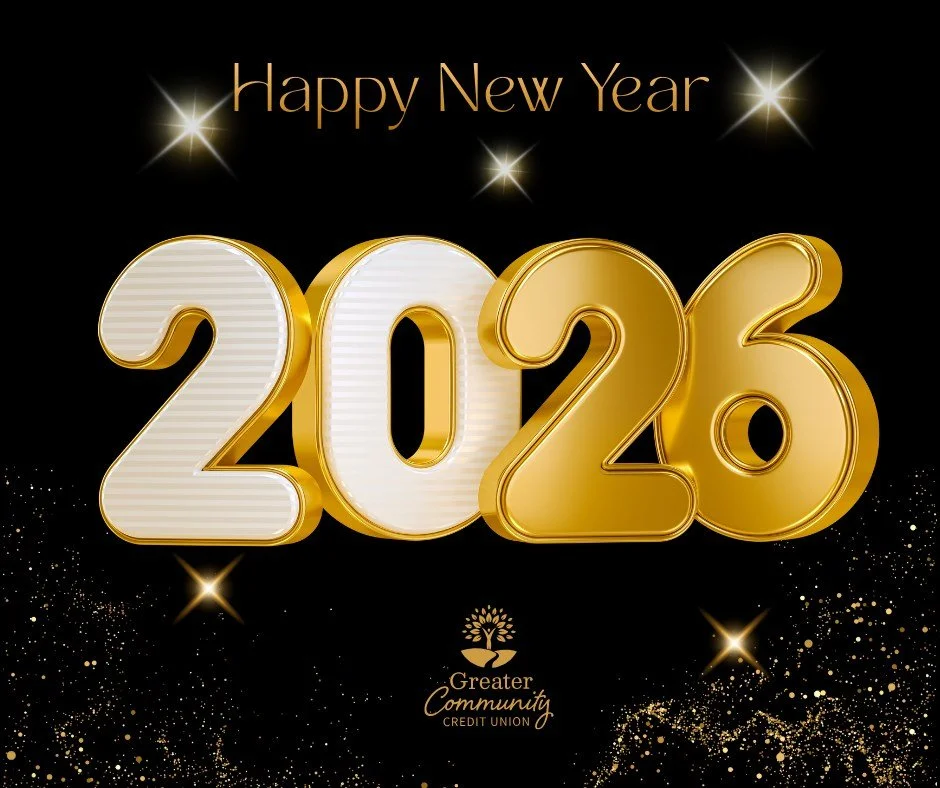 🎉 Happy New Year from Greater Community Credit Union! 🎉

As we welcome 2026, we want to thank our amazing members for trusting us with your financial journey. Your support inspires us to keep delivering exceptional service every day. We&rsquo;re pr