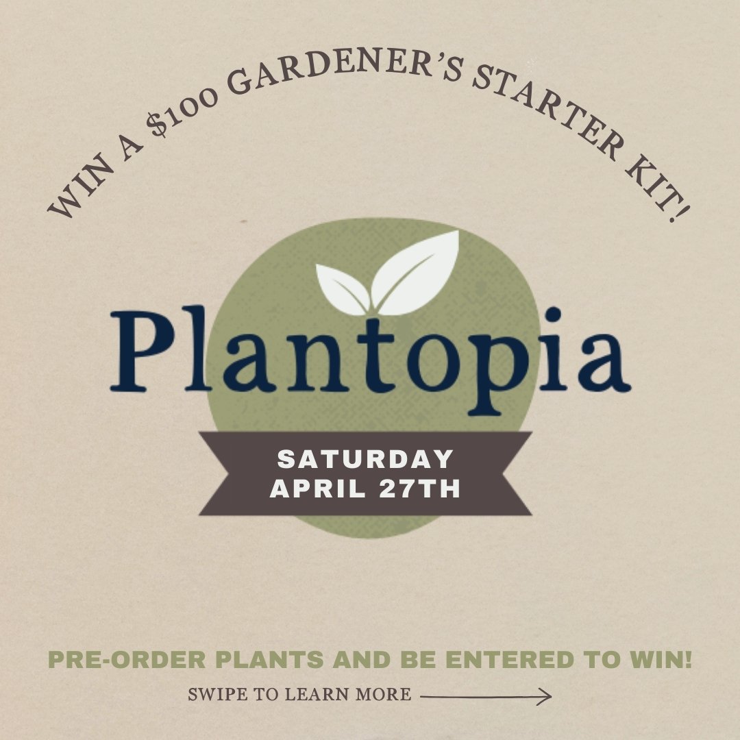 Four days until Plantopia, which means there are only three days left to pre-order your seedlings for a chance to win a Gardener&rsquo;s Starter Kit valued at $100!!

Pre-order online and pick-up your seedlings at one of four convenient locations on 
