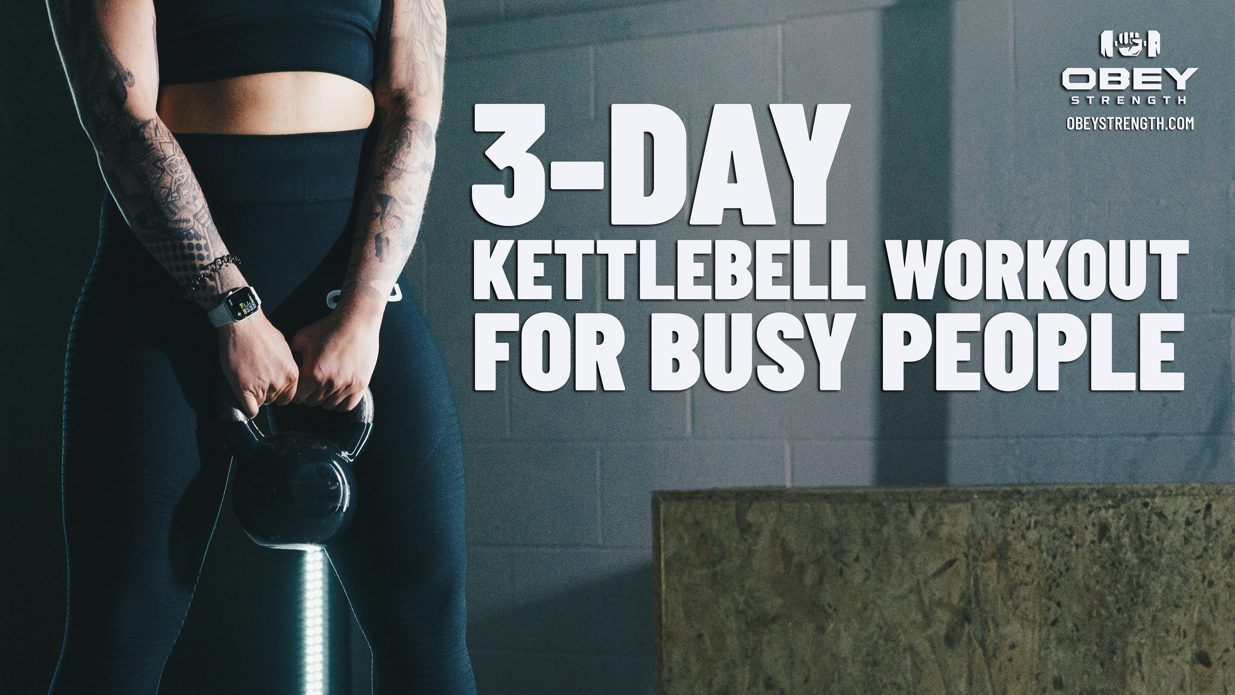 3-Day Kettlebell Workout Plan for Busy People (Full Body in 30 Minutes)