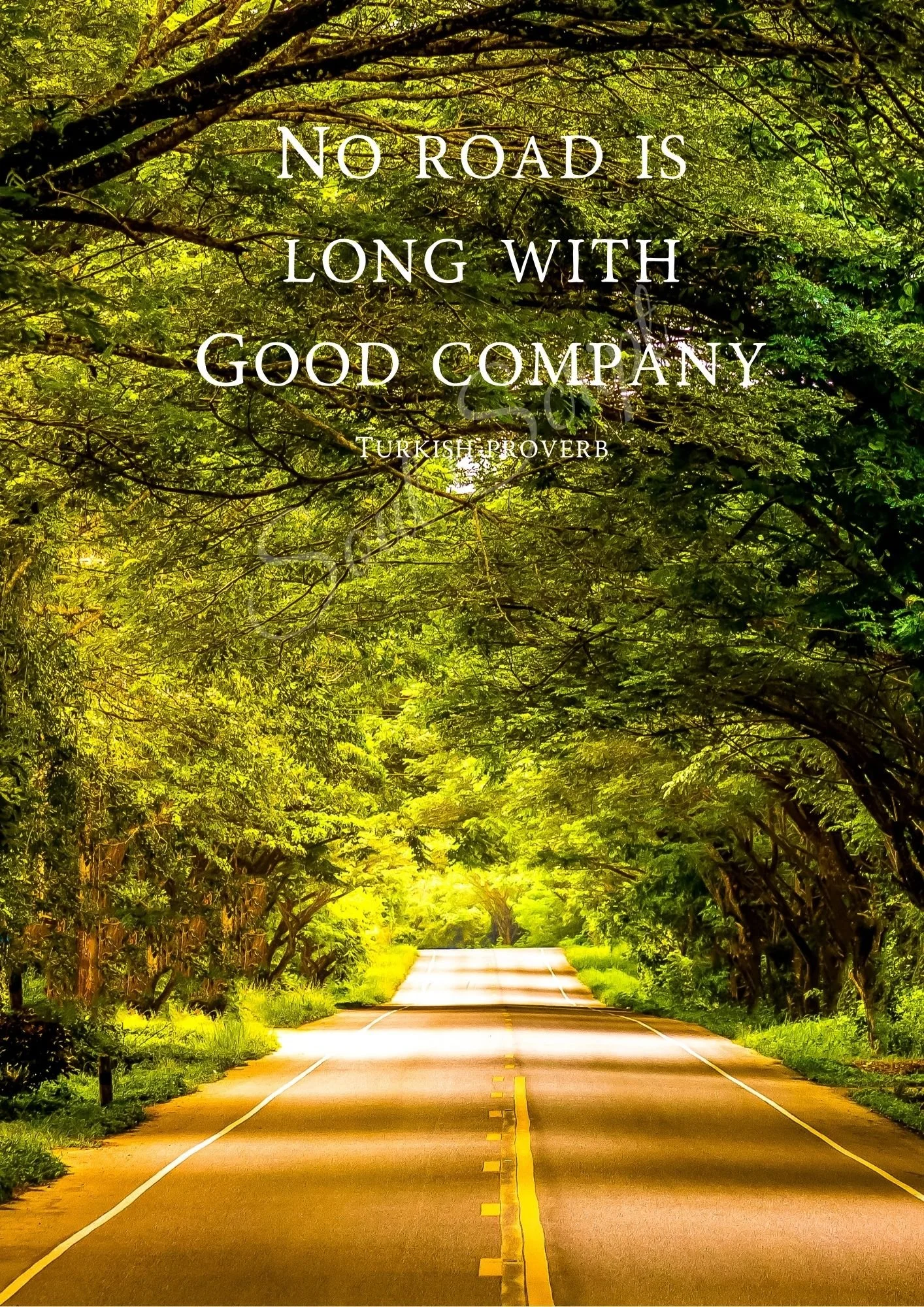 An Affirmational card that states 'No road is long with good company.'
