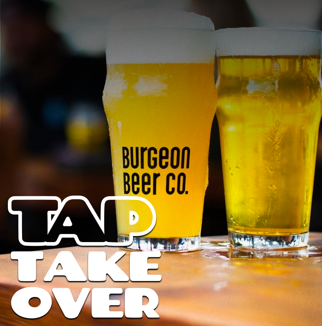 Burgeon Tap Takeover