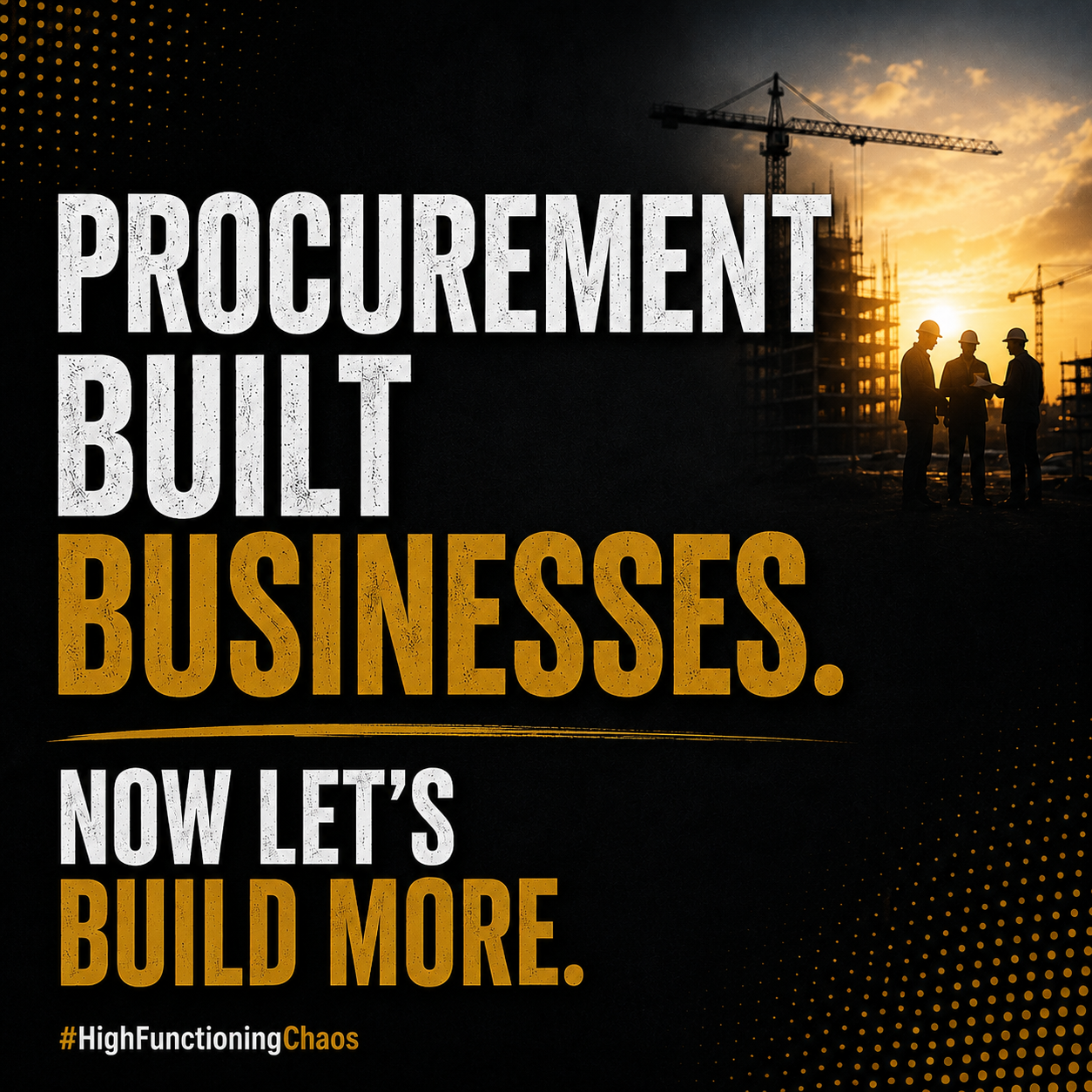 Procurement Built Businesses. Now Let’s Build More.