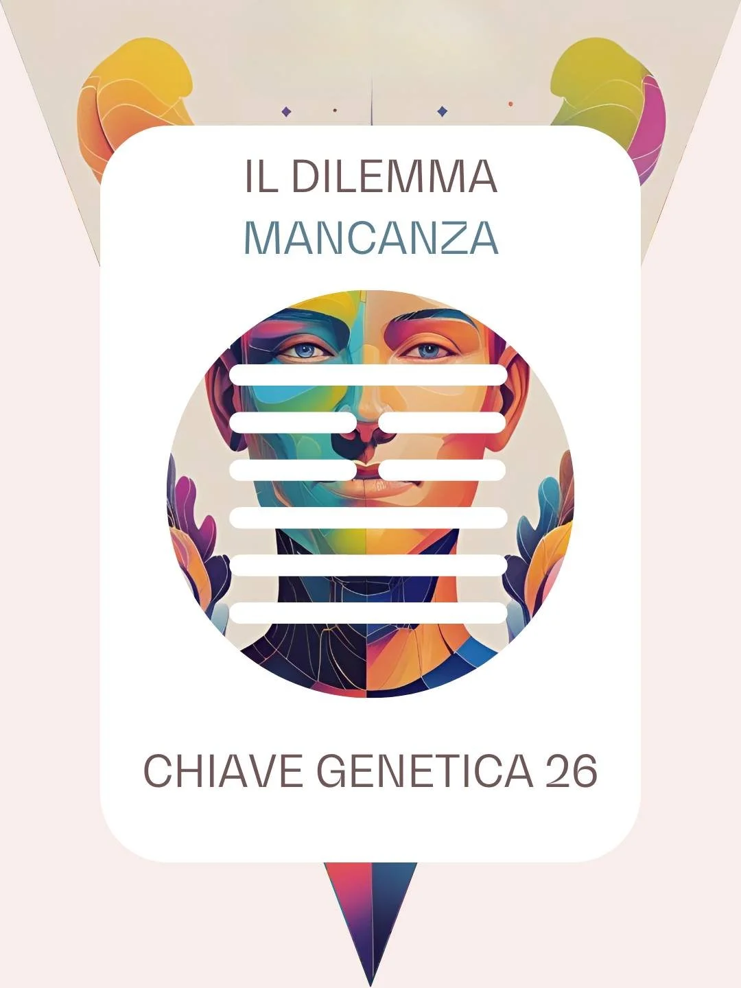 IL DILEMMA DELLA MANCANZA
Le frequenze della chiave 26 portano in campo questo dilemma.

Osservarlo non serve per giudicarti, ma per accorgerti di come ti muovi dentro le dinamiche di potere, fiducia e riconoscimento.

Tu, come stai vivendo questo tr