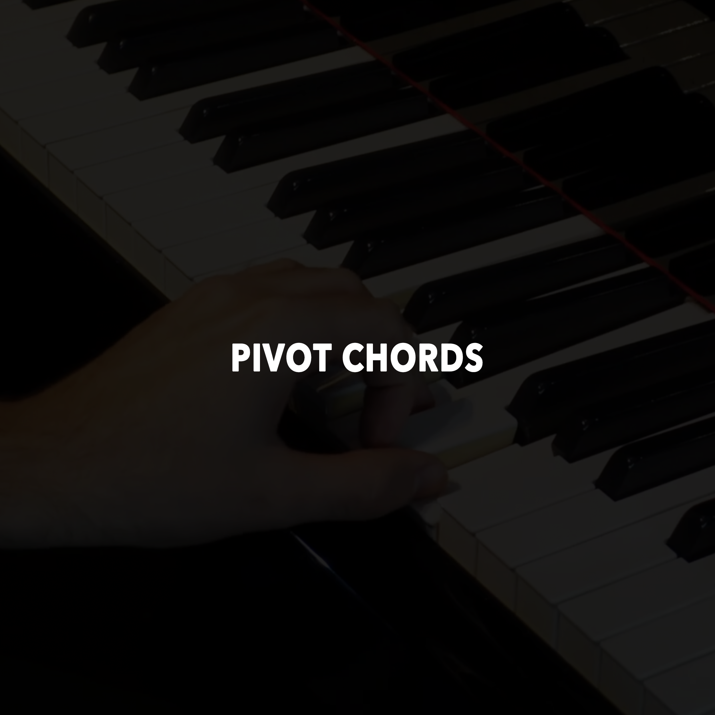 The Pivot Chord: The Easy Way to Change Key
