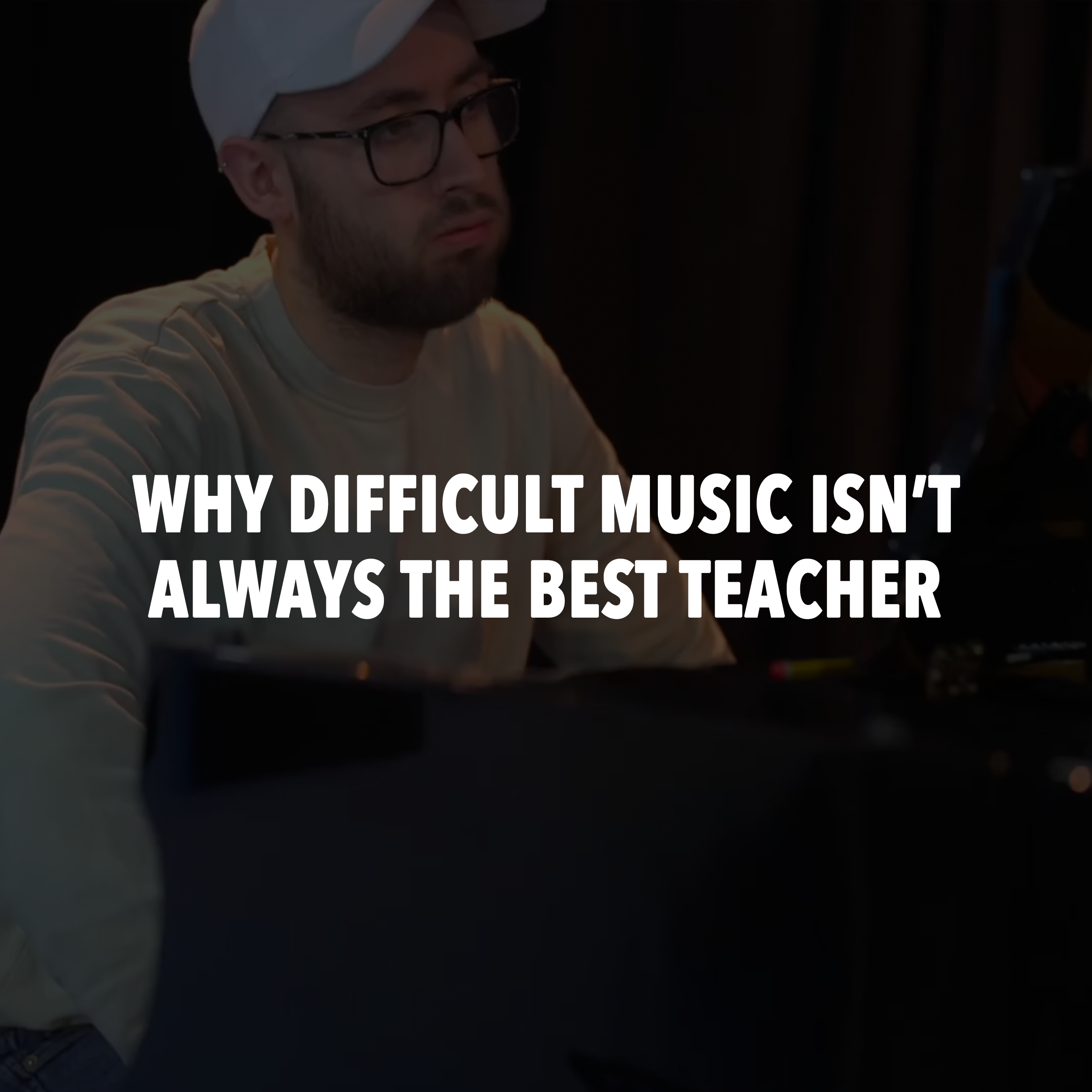 Why Difficult Music Isn’t Always the Best Teacher