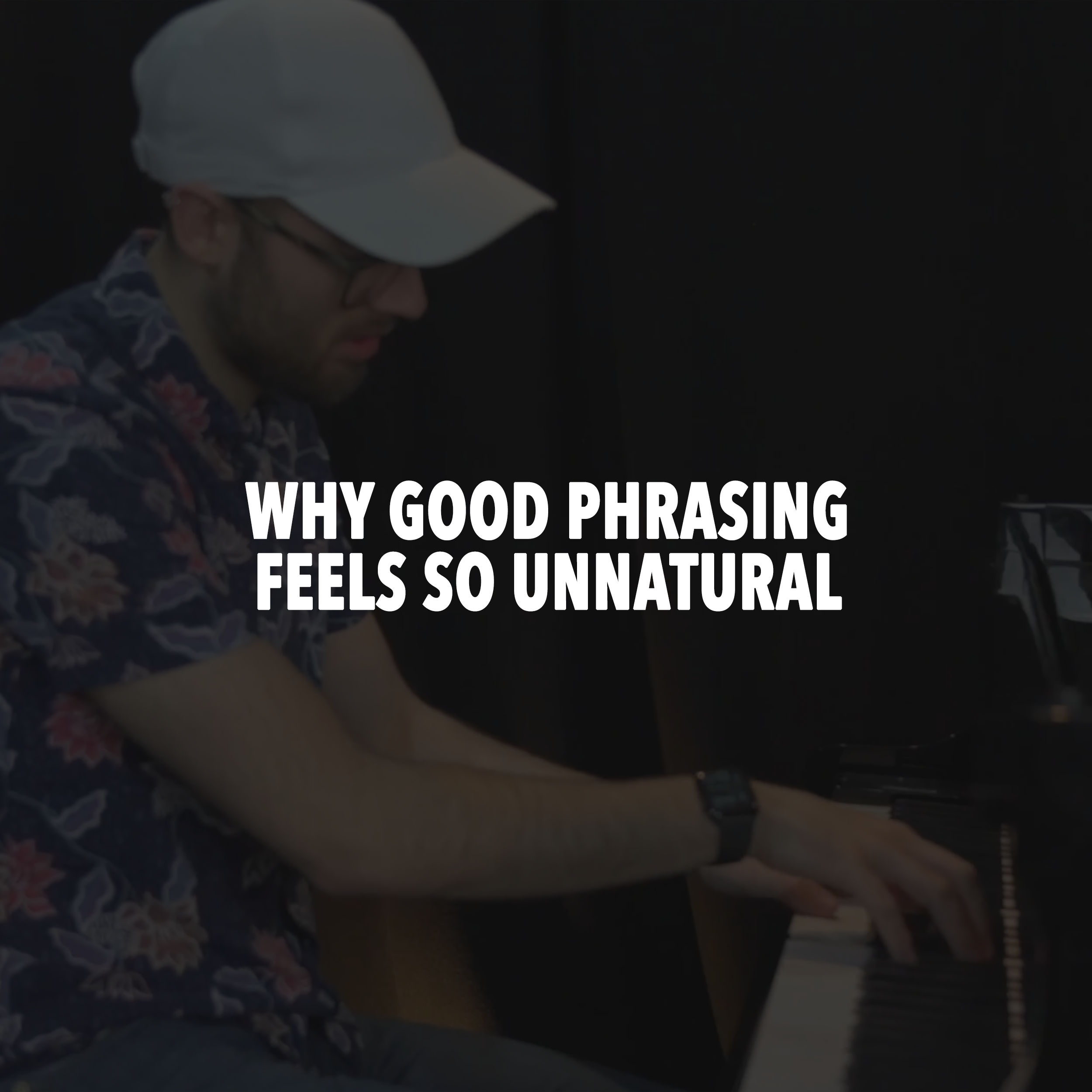 Why Good Phrasing Feels So Unnatural