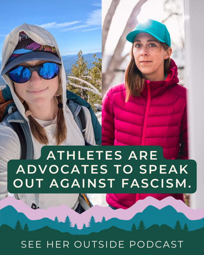 Athletes are Advocates to Speak Out Against Fascism: Tips for Speaking Up Even When It’s Scary | See Her Outside Podcast
