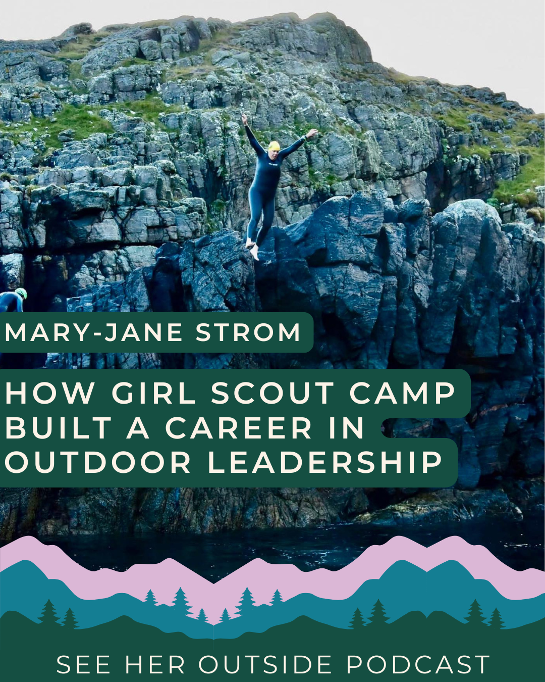 How Girl Scout Camp Built a Career in Outdoor Leadership with Mary-Jane Strom | See Her Outside Podcast