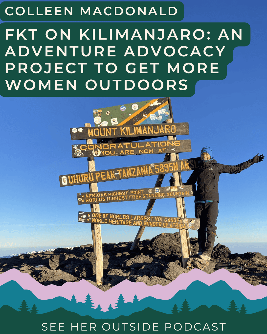 Colleen Macdonald standing on the top of Mount Kilimanjaro