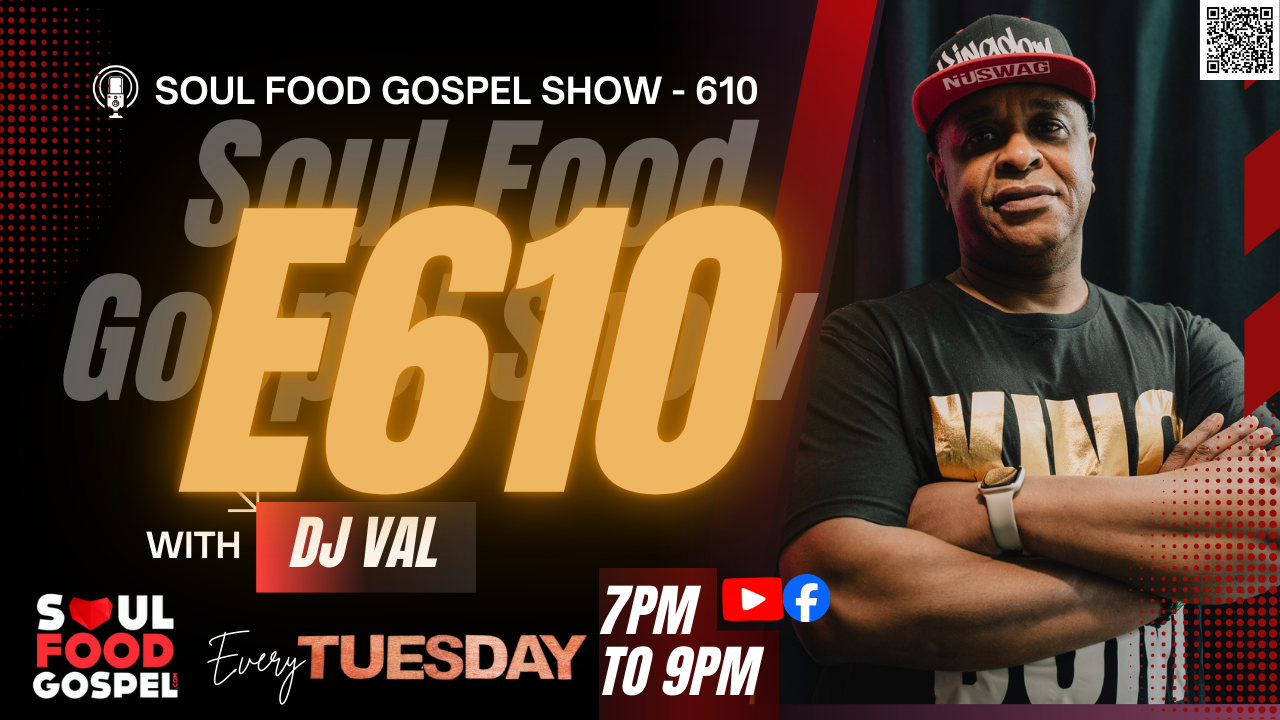 Soul Food Gospel Show E610- DJ Val 
