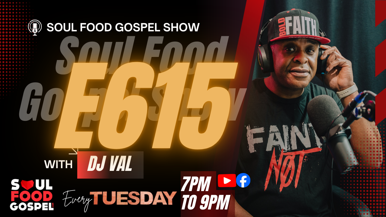 Soul Food Gospel Show E615- 💖🔥 Valentine’s Day Special is here! 🔥💖