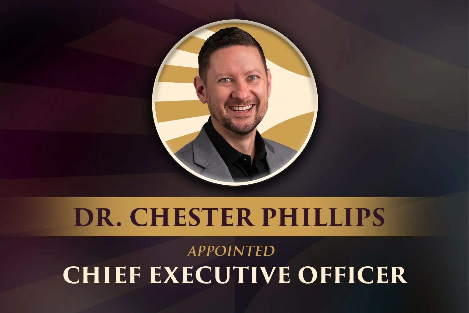 Chester Phillips Appointed Chief Executive Officer