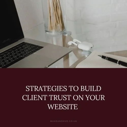 Strategies to Build Client Trust on your Website and Stop Looking Generic 