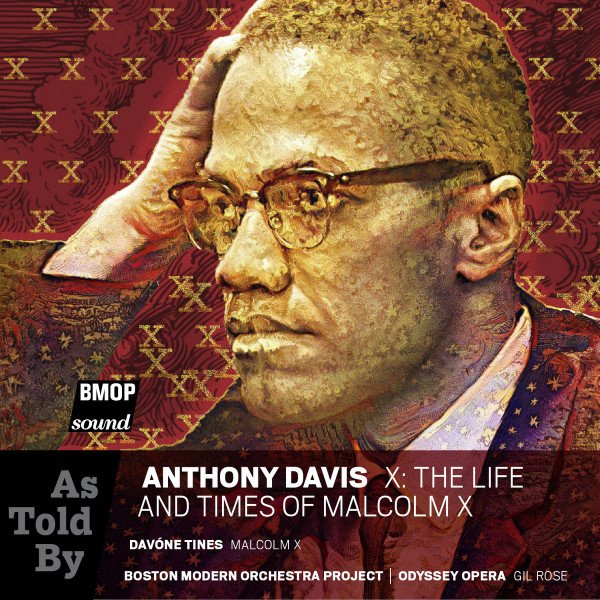 Anthony Davis: X: The Life and Times of Malcolm X