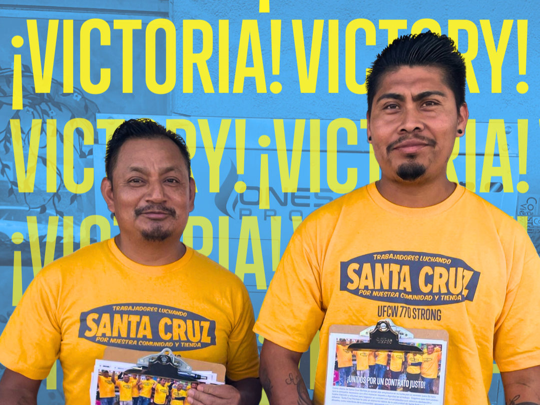 VICTORY: We’ve Reached a Tentative Agreement on our Santa Cruz Markets Contract!