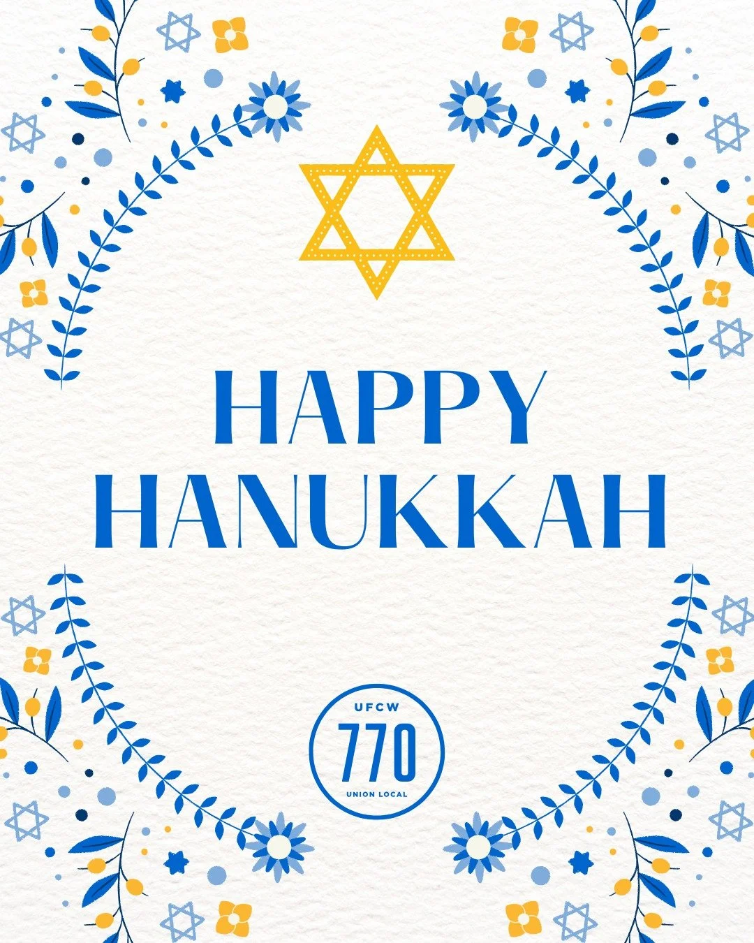 UFCW Local 770 wishes all members celebrating a Happy Hanukkah filled with light, hope, and celebration.