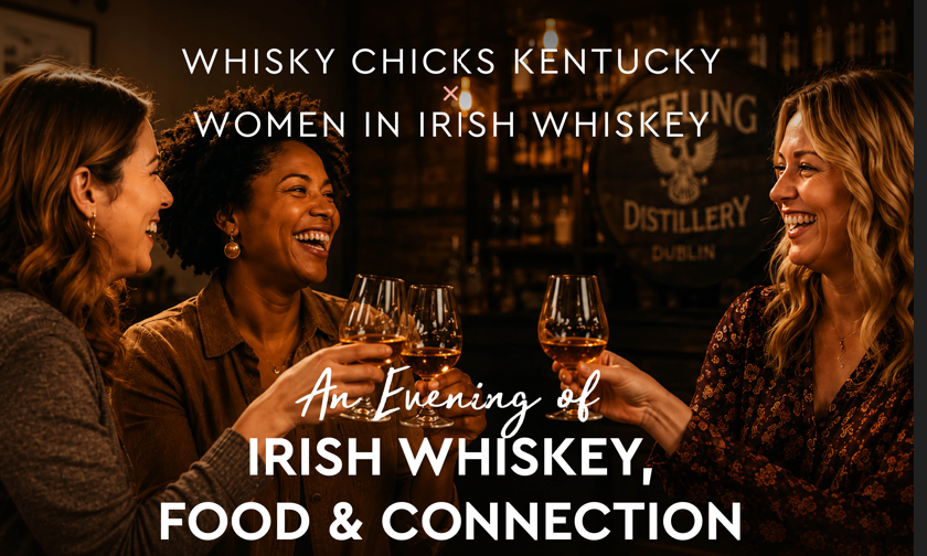 Whisky Chicks Kentucky × Women in Irish Whiskey