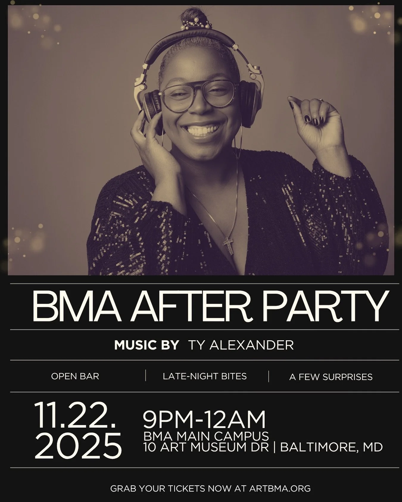 When that BMA Ball ends, the Afties begins. Show up in your best—we’re talking statement pieces & bold looks—and join us for a night where art meets the dancefloor. Dance, vibe, open bar, eat good, snap pics & more at this e