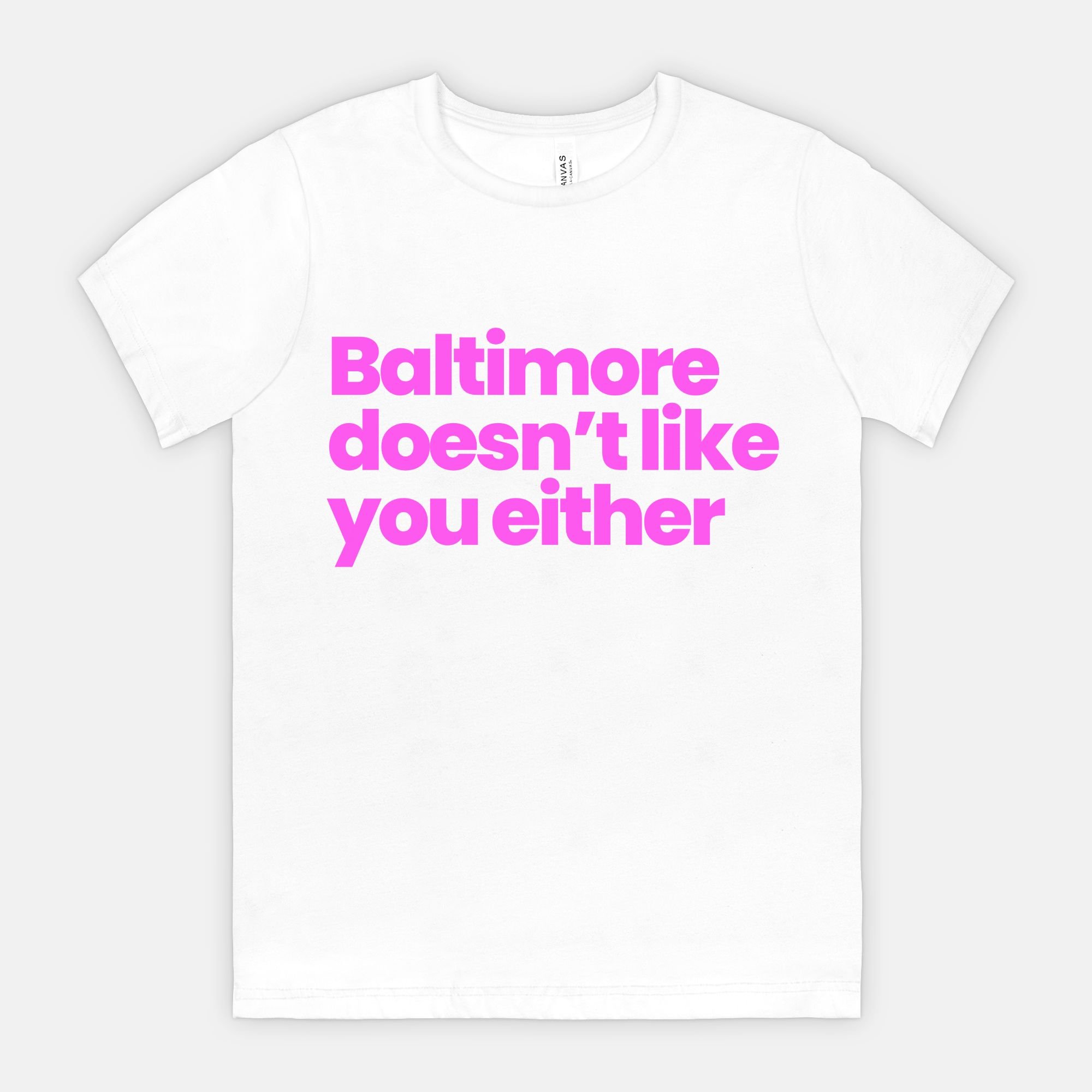 BMORE DOESNT LIKE YOU (Pink)T-shirt Mockup.jpeg