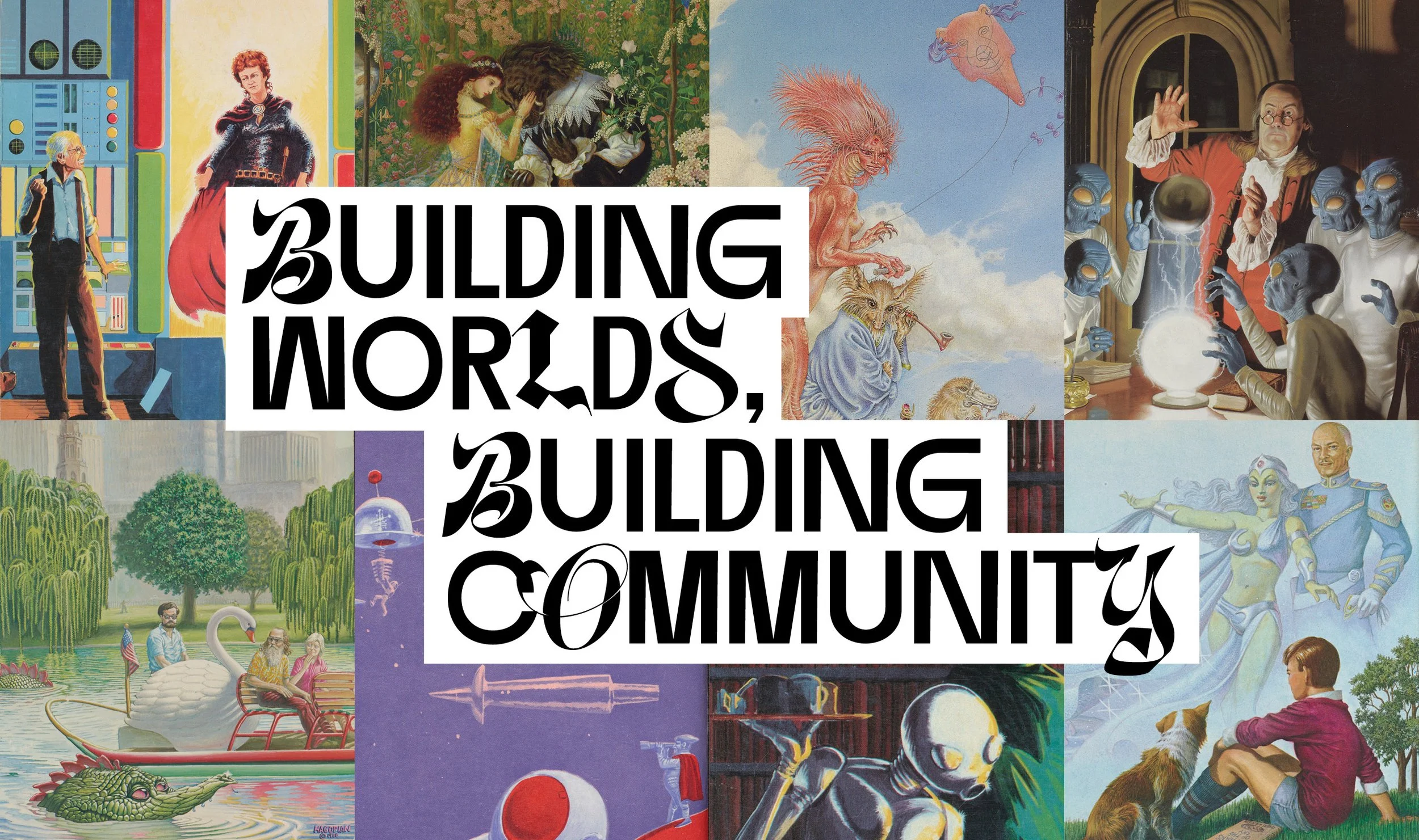 Building Worlds, Building Community (Exhibit)