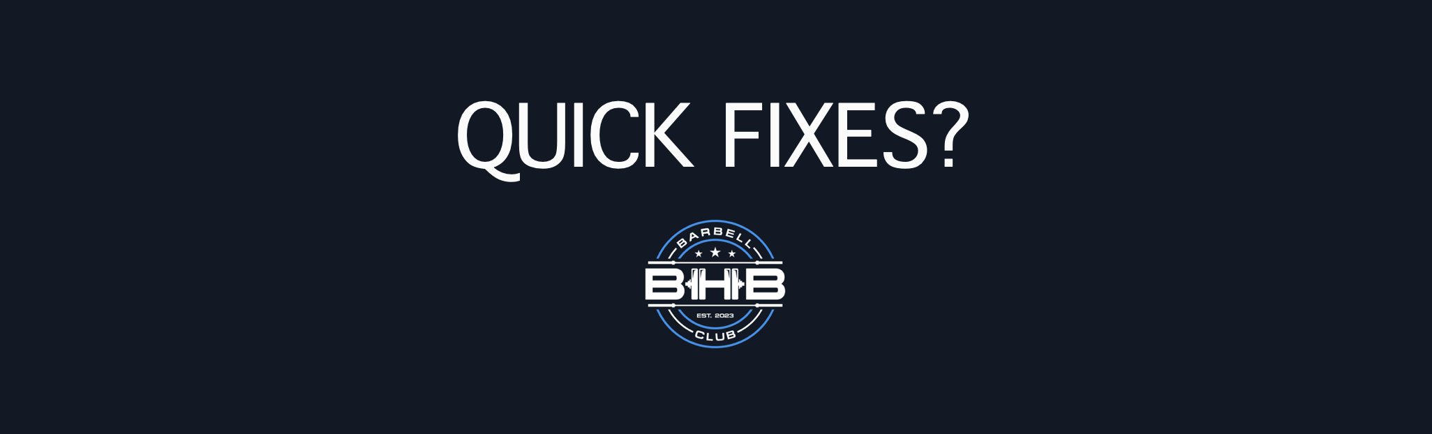 Quick Fixes