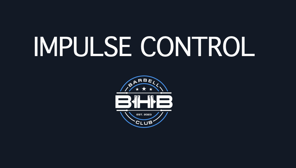 Impulse Control