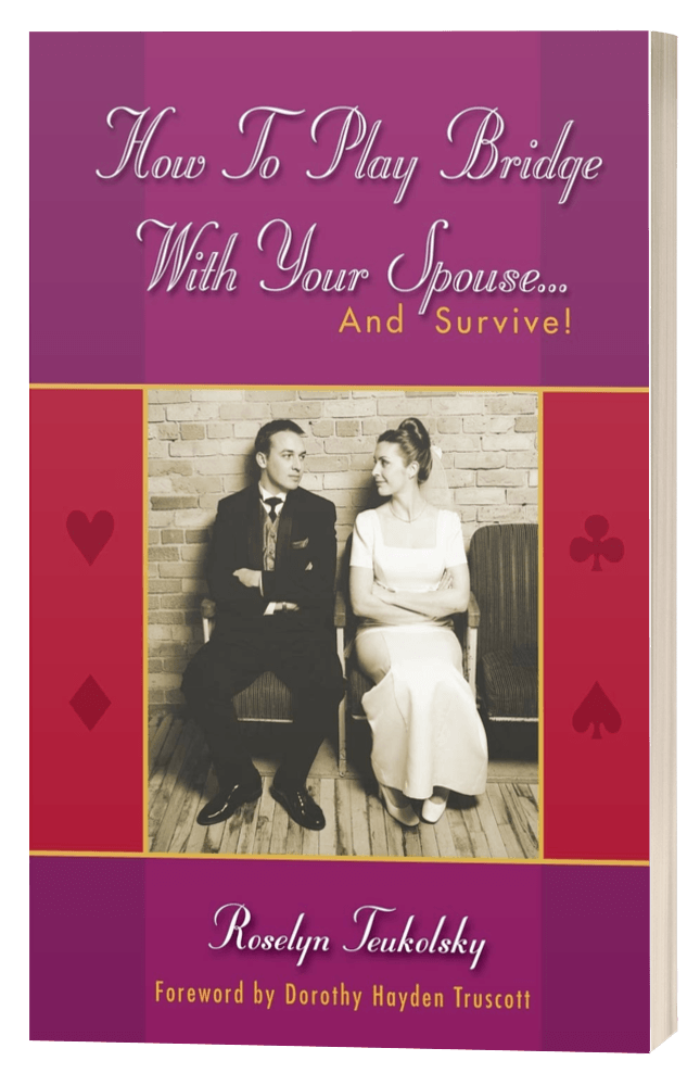 Book cover titled 'How To Play Bridge With Your Spouse... And Survive!' by Roselyn Teukolsky, with a foreword by Dorothy Hayden Truscott. The cover features a sepia-toned photo of a man and woman sitting next to each other against a brick wall, with symbols of playing cards on either side.