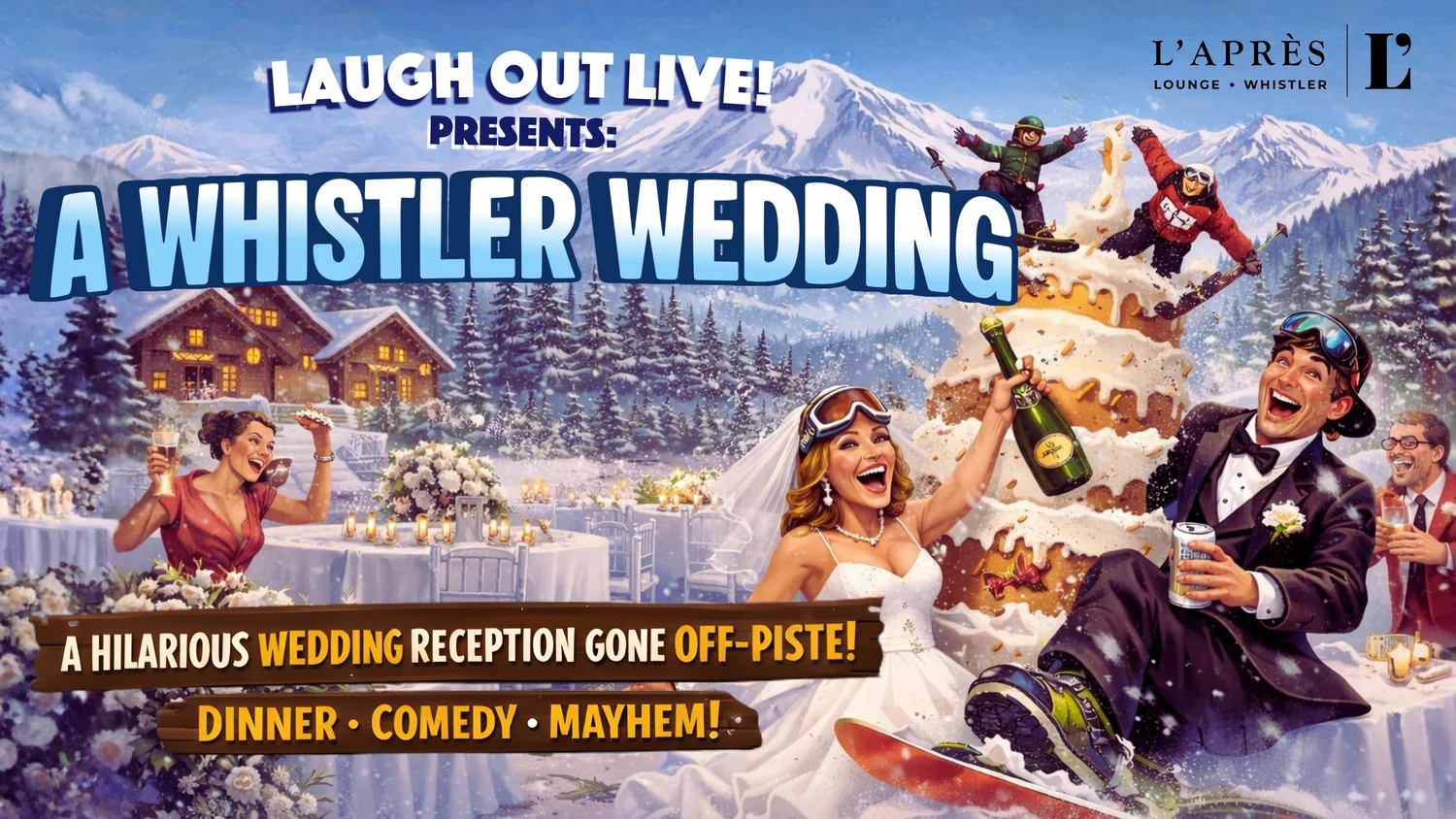A Whistler Wedding: Dinner, Comedy, Mayhem!
