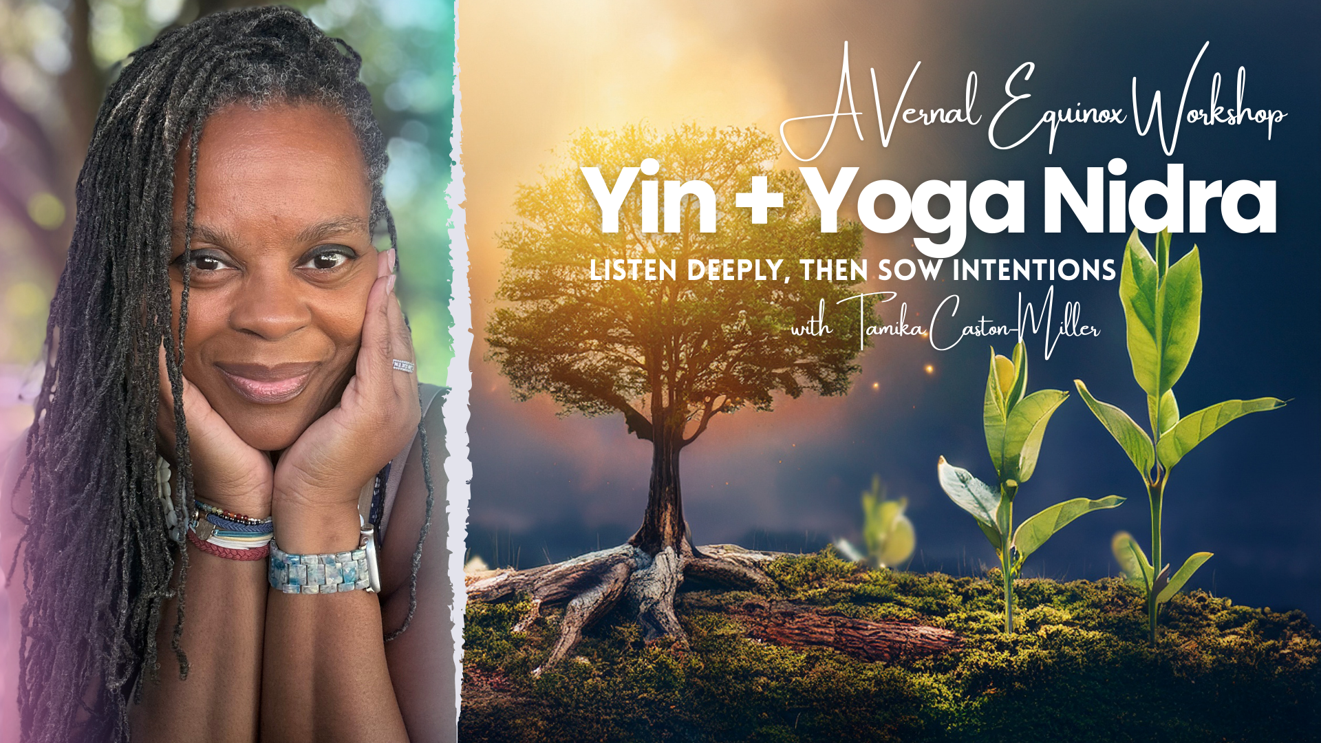 Yin + Yoga Nidra: Listen Deeply, then Sow Intentions, A Workshop for Spring