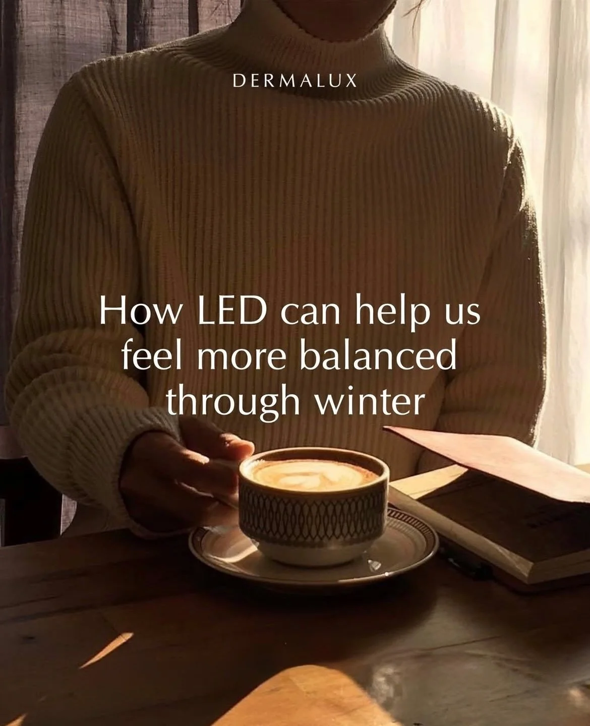 Today is the shortest day of the year, and winter always asks more of our skin. Less natural light, colder air and constant central heating all put extra pressure on the cells that keep skin balanced and healthy.

LED Phototherapy helps bridge that g