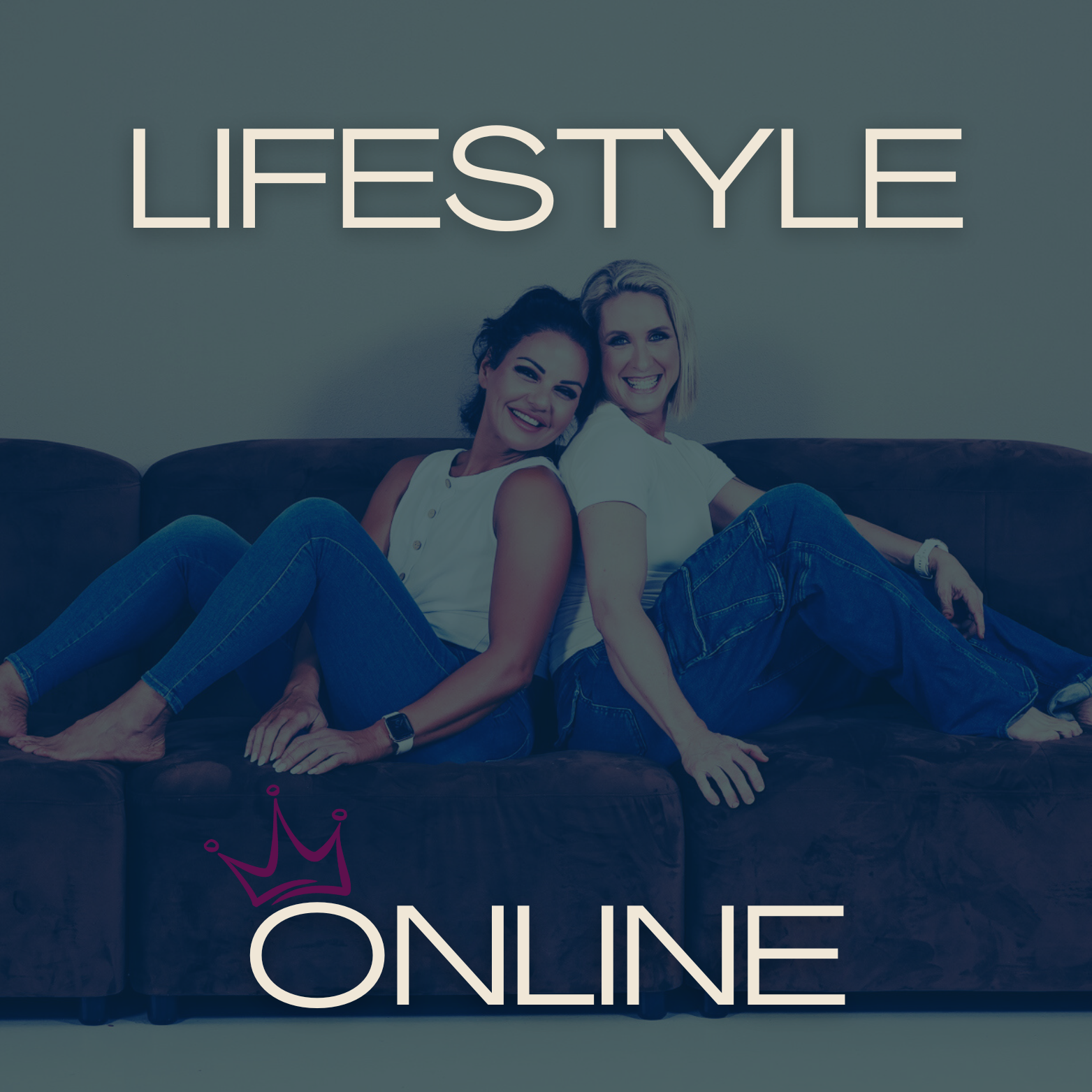 Two women sitting on a dark brown couch, smiling, with the word 'LIFESTYLE' above and 'ONLINE' below, a purple crown icon near the word 'ONLINE'.