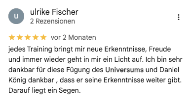 Social Media Bewertung auf Deutsch für Ulrike Fischer, 5 Sterne, positiver Kommentar über Training und Erkenntnisse, Dank an Universums und Daniel König.