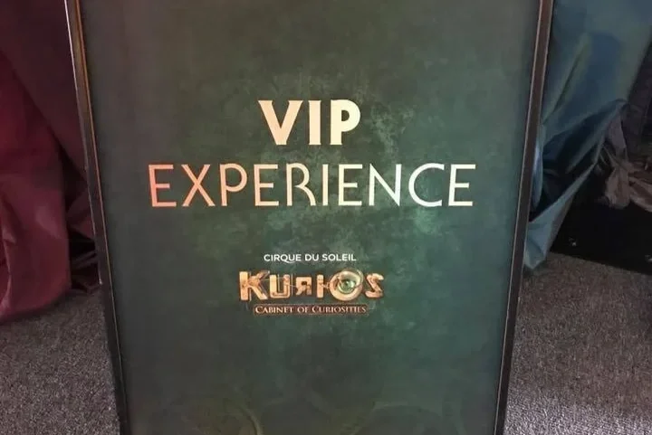 VIP experience sign for Cirque du Soleil's Kurios: Cabinet of Curiosities.
