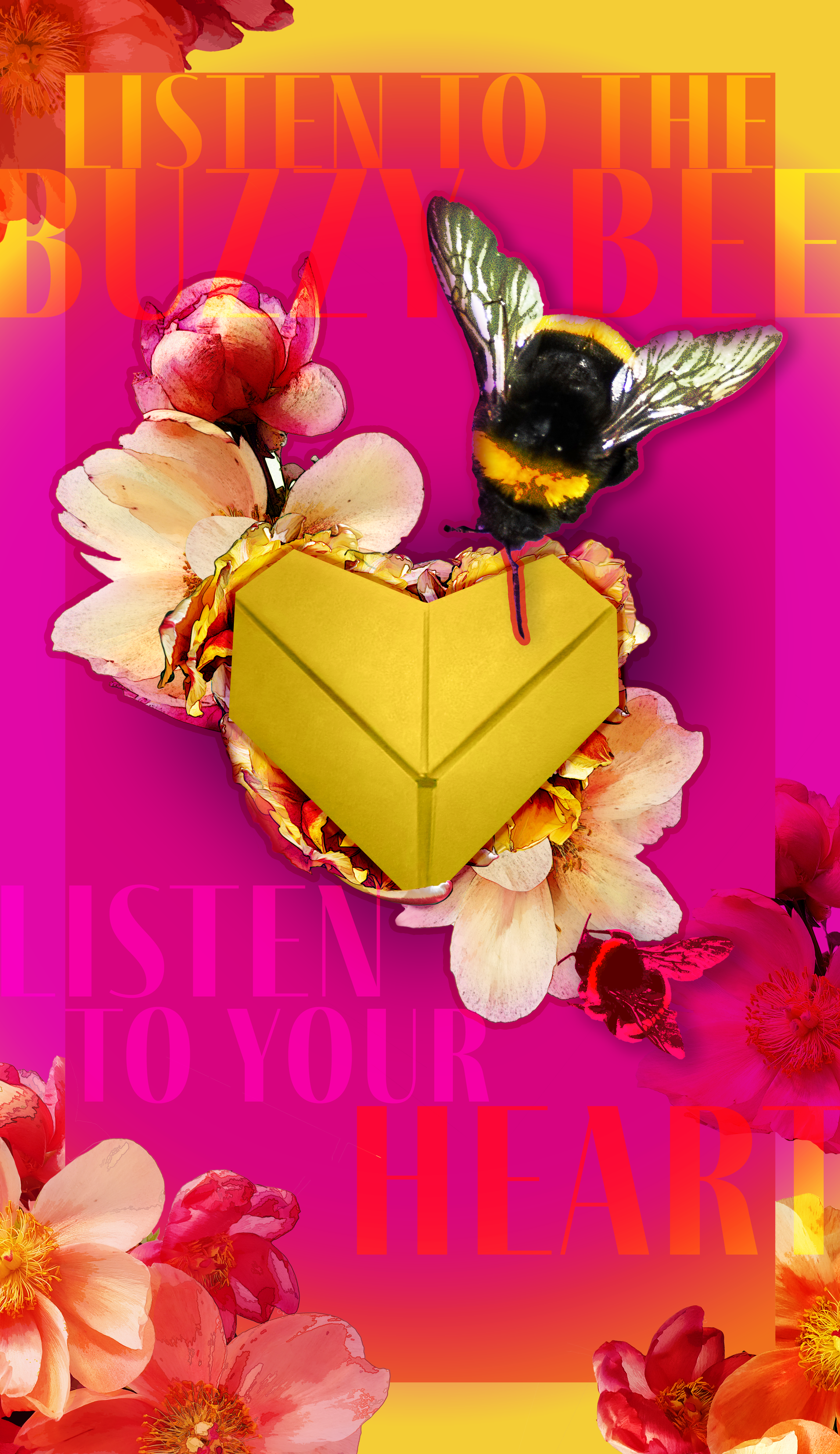 A colorful collage featuring flowers, a bee, and a yellow geometric heart, with the overlapping text "Listen to the buzz, listen to your heart" in bright red and orange fonts.