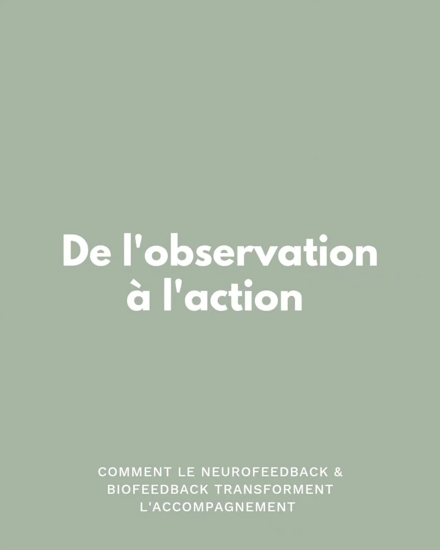 De l’observation à l’action : comment le neurofeedback et le biofeedback transforment l’accompagnement

