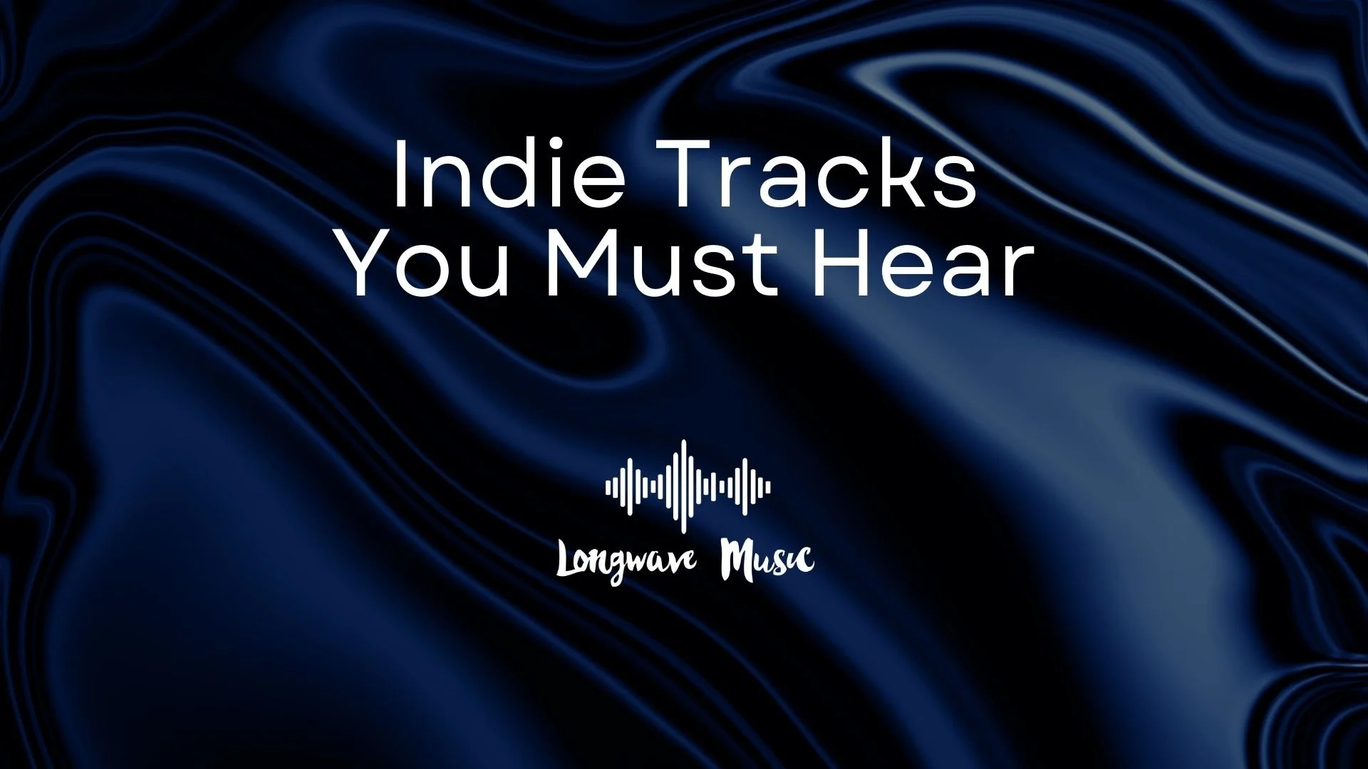 Indie Tracks You Must Hear
