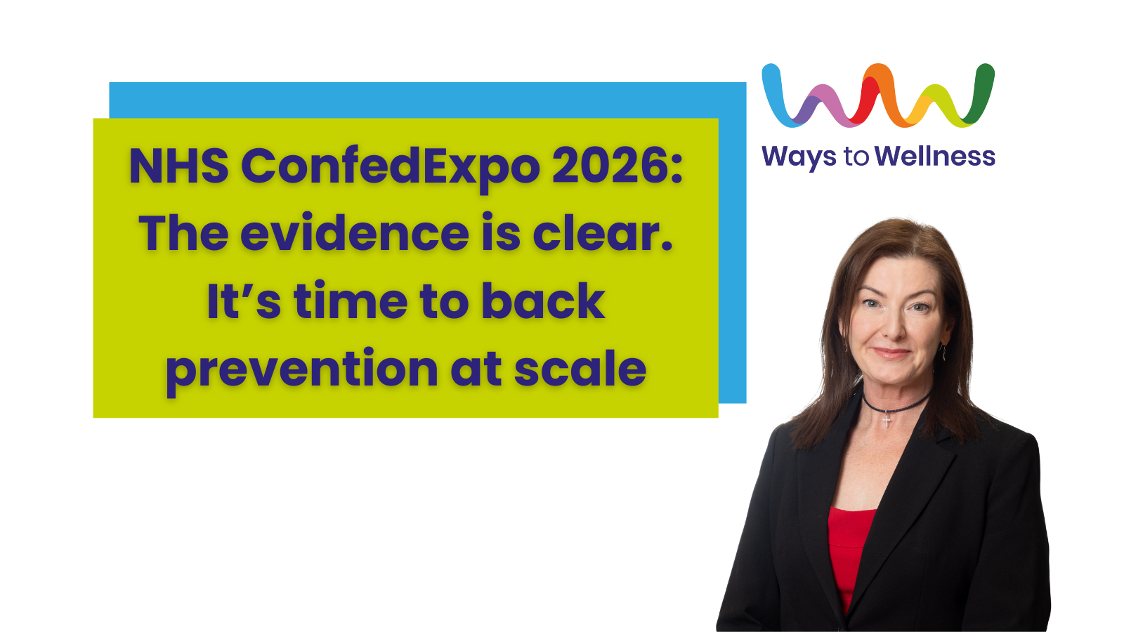 NHS ConfedExpo 2026: The evidence is clear. It’s time to back prevention at scale