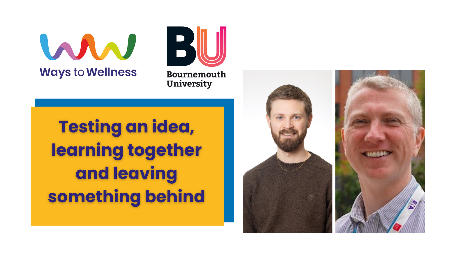 Testing an idea, learning together and leaving something behind