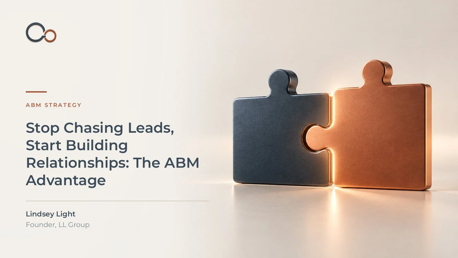 Stop Chasing Leads, Start Building Relationships: The ABM Advantage