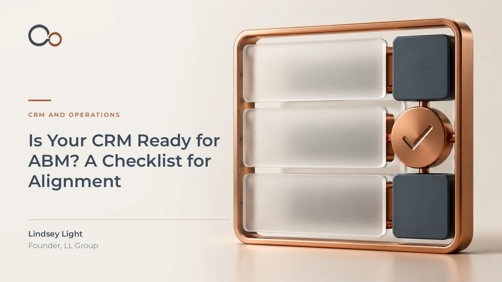 Is Your CRM Ready for ABM? A Checklist for Alignment