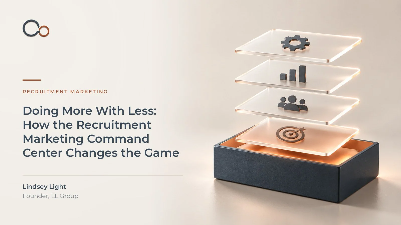 Doing More With Less: How the Recruitment Marketing Command Center Changes the Game