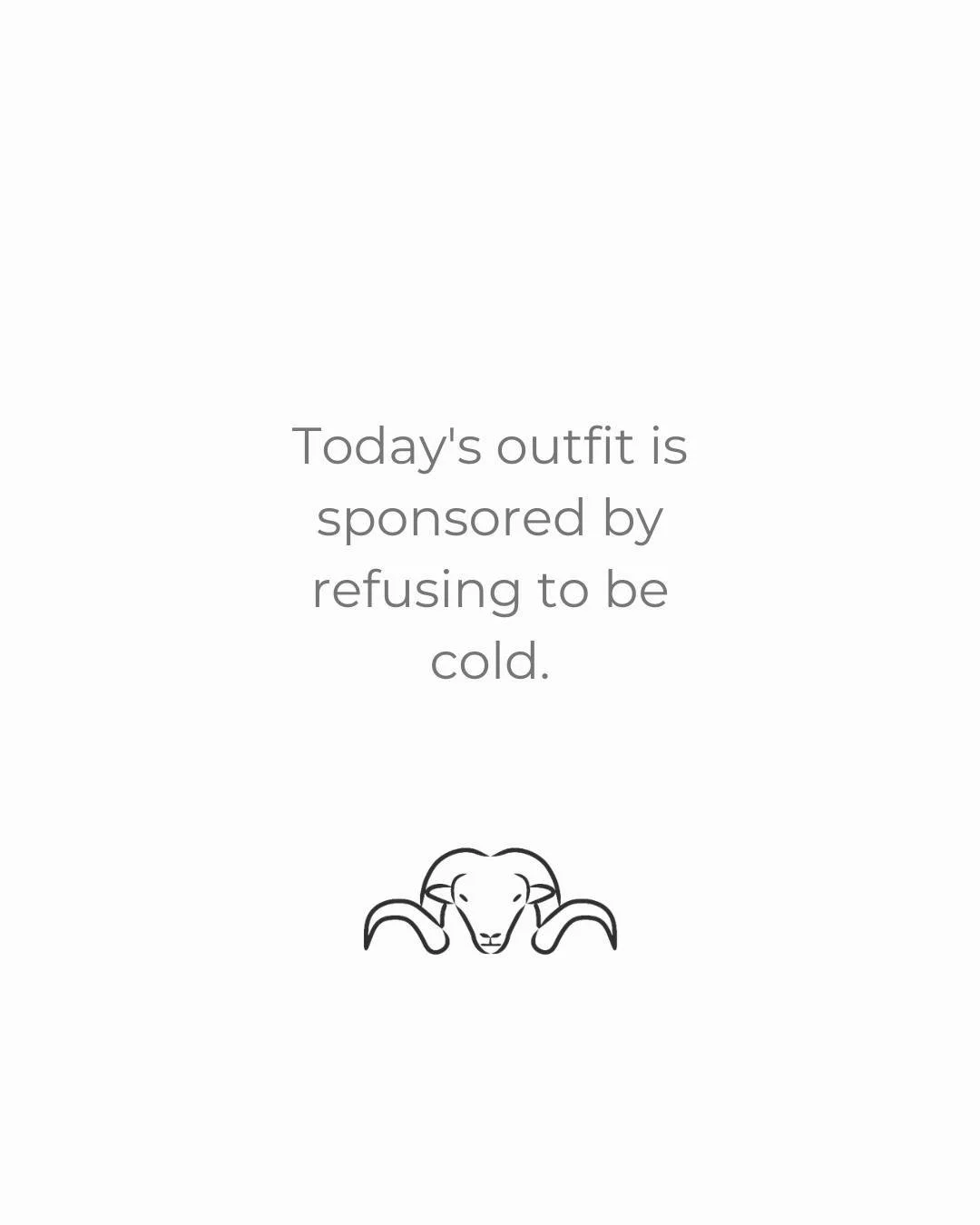 Winter isn't a competition to see who can wear the least.

We're fully in favour of warm socks, cosy knitwear and leaving the house feeling comfortable.

Today's outfit is sponsored by refusing to be cold. 🤎