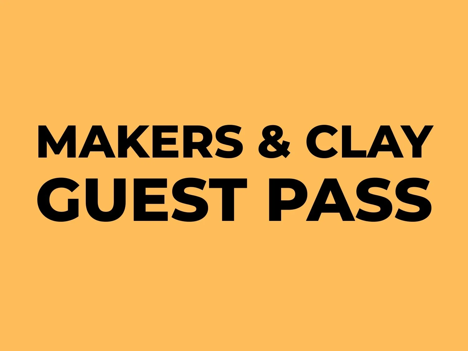 Makers & Clay Guest Pass.jpg