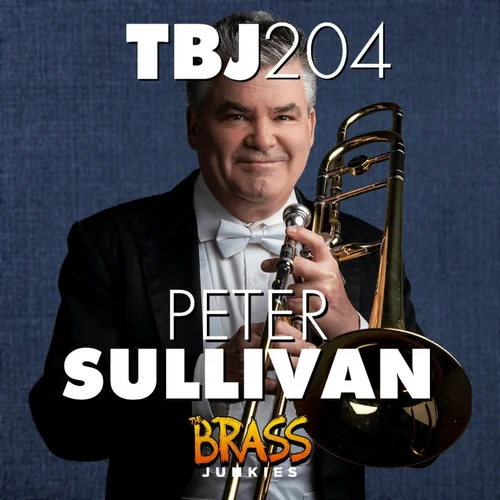 TBJ204: Pete Sullivan - Principal Trombone of the Pittsburgh Symphony Orchestra