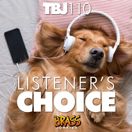 TBJ110: Listener's Choice, How to Start a Brass Group, Part 2