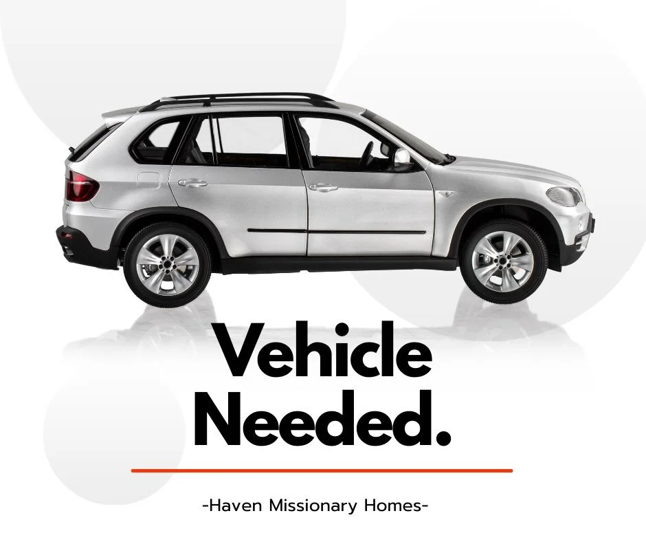 - Help Us Bless Our Next Missionary Family -

We are looking for a vehicle for our next missionary couple to borrow during their stay with Haven Missionary Homes from March 16 - April 17.

It is just a husband and wife, so nothing too big is needed, 