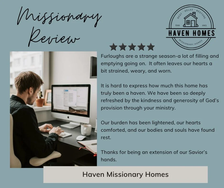 One of my favorite parts of this ministry is getting to sit down with each missionary family who stays with us and hearing part of their story. I get a front row seat to what this time means for them, and honestly, I often wish I could share those co