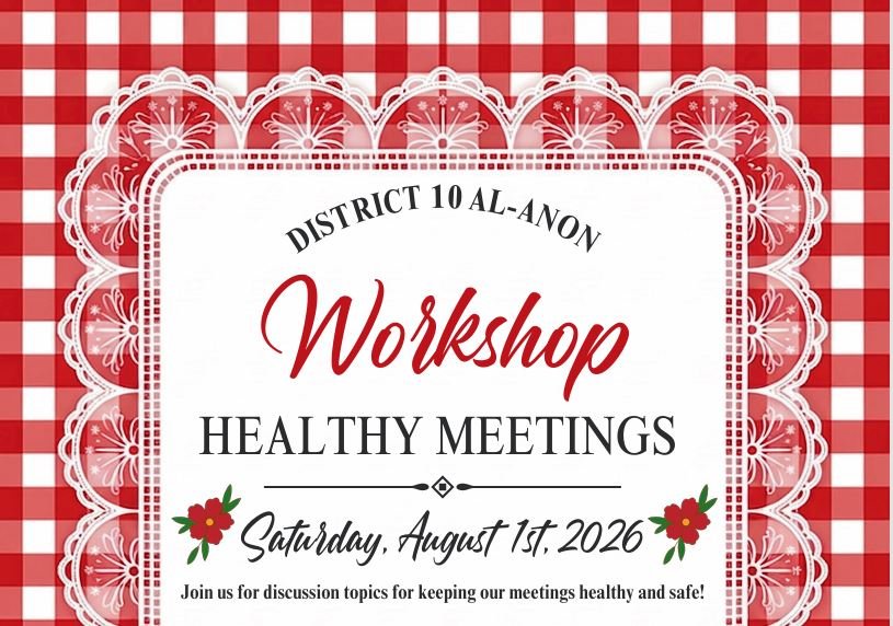 District 10 Al-Anon Workshop: Healthy Meetings